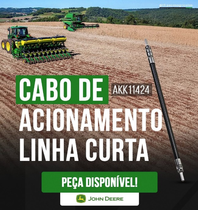Cabo de Acionamento Linha Curta — código AKK11424 — John Deere